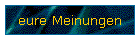 eure Meinungen