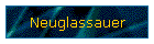 Neuglassauer