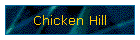 Chicken Hill