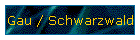 Gau / Schwarzwald