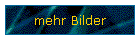 mehr Bilder